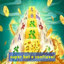 super bet e confiavel